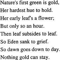 It was no dream of the gift of idle hours, or easy gold at the hand of fay or elf: Nothing Gold Can Stay By Robert Frost Download Scientific Diagram