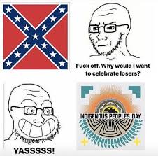 Alaska's governor adopted indigenous peoples day last year; The Best Libz R Dum Memes Memedroid