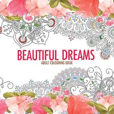 Download Beautiful Dreams Adult Colouring Book Buy Online At Best Prices In Pakistan Daraz Pk