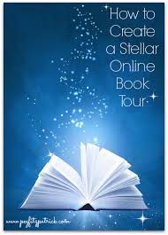 How To Create A Stellar Online Book Tour Book Tours Book Marketing Publishing Writing