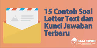 Contoh surat lamaran kerja dosen penting bagi anda yang ingin melamar menjadi tenaga pembimbing di perguruan tinggi. 15 Contoh Soal Letter Text Dan Kunci Jawaban Terbaru Paja Tapuih