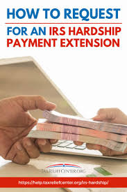 How To Request For An Irs Hardship Payment Extension Credit Card Statement Irs Tax Help