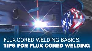 With mig welding and 1/2 in. Flux Core Welding Process Tips Weld Guru