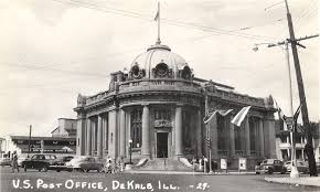 Dekalb Post Office From 1905 1960 Placed On The National Registry Of Historical Places In 1995 And Demolished Shor Historical Place Sycamore Illinois Dekalb