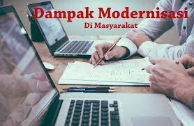 21 Dampak Modernisasi Di Masyarakat Indonesia Dalam Bidangnya Dosensosiologi Com