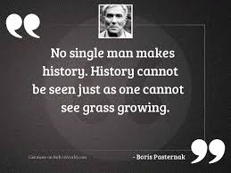 No Single Man Makes History Inspirational Quote By Boris Pasternak