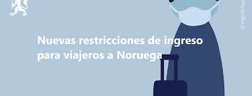 España restringe vuelos desde brasil y sudáfrica por las nuevas variantes del virus. Noruega Introduce Nuevas Restricciones De Entrada Noruega En Argentina