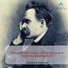 You Must Have Chaos Within You To Give Birth To A Dancing Star Friedrich Nietzsche Quotes Quote Quoteoftheday Nietzsche Art Quotes Friedrich Nietzsche