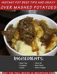 Instant Pot Beef Tips And Gravy Over Mashed Potatoes Recipe This Recipe Beef Tips And Gravy Instant Pot Beef Beef Tips