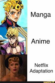 Netflix Adaptation Ifunny Jojo Bizarre Jojo S Bizarre Adventure Jojo Bizzare Adventure