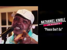 Nathaniel Kimble "Please Don't Go" LIVE in Studio B