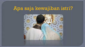 Hubungan suami istri dalam islam, apakah istri boleh ejakulasi. Kewajiban Istri Dalam Islam Youtube