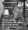 Bill Wilson quotes