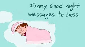 Funny Good Night Messages To Boss