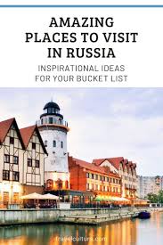 Places To Visit In Russia Ideas For Your Bucket List Travel Cultura In 2020 Places To Visit Cool Places To Visit Travel