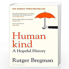 We did not find results for: Humankind A Hopeful History By Rutger Bregman Buy Online Humankind A Hopeful History Book At Best Prices In India Madrasshoppe Com