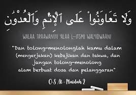 Sebagai buktinya ialah disebutkan dalam kisah berburu memakai anak panah hukum yang termasuk ke dalam makna ayat. Al Maidah Ayat 2