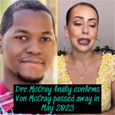 Facebook influencer and promoter of pseudoscientific herbs and remedies to  cure people, Andrea McCray, finally confirms that her husband Von McCray  has died. In May 2023, rumors began circulating that Von had