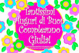 Cdb Cartoline Per Tutti I Gusti 18 Cartoline Con Il Nome Giulia Da Copiare E Incollare Auguri Per Auguri Di Buon Compleanno Buon Compleanno Compleanno