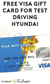 Call your nearest auto repair center now. Free 40 50 Visa Gift Card For Test Driving Hyundai Yo Free Samples