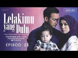 Lelakimu yang dulu episod 1 sample rate: Highlight Episod 25 Lelakimu Yang Dulu 2019 Youtube
