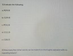 This should go without saying at this point. Solved 1 Evaluate The Following A P 29 9 B C 29 9 C Chegg Com