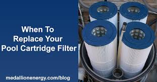 However, pools with filters do require some maintenance. When To Replace Your Pool Cartridge Filter Medallion Energy