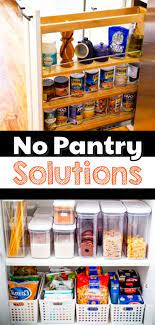 No Pantry How To Organize A Small Kitchen Without A Pantry Decluttering Your Life No Pantry Solutions Kitchen Without Pantry Small Kitchen Pantry
