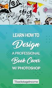 Photoshop Tutorial Design A Cook Book Cover For Your Amazon Kindle Book Backstageincome Book Cover Design Book Cover Ebook Writing