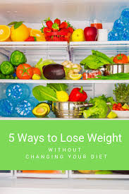 5 ways to lose weight without t or