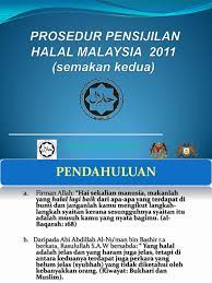Justeru, mesyuarat panel pengesahan halal malaysia peringkat negeri sembilan darul khusus bil. Manual Prosedur 2011