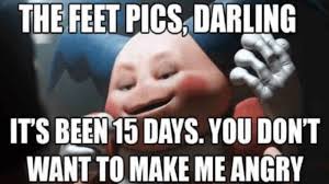 The Feet Pics Darling Know Your Meme