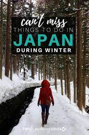 Winter In Japan Winter Activities Why It S A Great Time To Visit Two Wandering Soles Winter In Japan Japan Japan Travel Guide