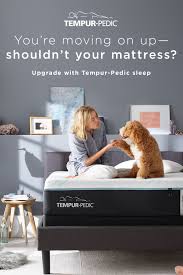 You Re Moving On Up Shouldn T Your Mattress Upgrade With Tempur Pedic Sleep Take Rest Tempurpedic Mattress Interior Paint Colors For Living Room Tempurpedic
