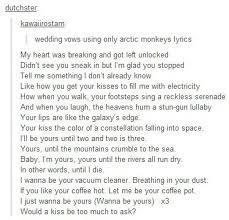Wedding Vows Using Only Arctic Monkeys Lyrics Tumblr Arctic Monkeys Arctic Monkeys Lyrics Lyrics Tumblr