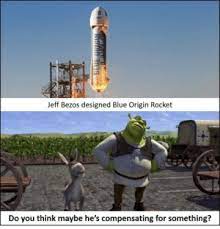 Jeff bezos blue origin launch sparks wave of memes, jokes by newsweek.com | 6min social media users have shared a number of jokes and memes as billionaire jeff bezos is set to launch himself into space on board his blue origin 's new shepard rocket ship. Jeff Bezos Designed Blue Origin Rocket Do You Think Maybe He S Compensating For Something Blue Origin Compensating For Something By Ericwaidelich More Memes Dank Meme On Me Me