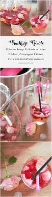 Rezept Fur Bowle Mit Fruchten Champagner Oder Sekt Und Rosen Bowle Rezept Bowle Mit Alkohol Bowle Rezepte Mit Alkohol