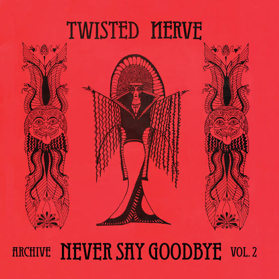 Twisted Nerve - (Archive 2) Never Say Goodbye (1980 - 1983 Scottish punk &  goth) SR23 | Twisted Nerve | Secret Records