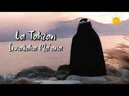 Penulisan la tahzan innallaha ma'ana dalam aksara arab adalah sebagai berikut: La Tahzan Innallaha Ma Ana Jangan Sedih Dan Jangan Bersikap Lemah Sejenak Pagi Youtube