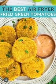 The Best Air Fryer Fried Green Tomatoes In 2020 Green Tomatoes Alternative Cooking Fried Green Tomatoes