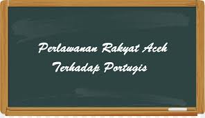 Melaka yang diketuai oleh sultan ahmad shah melancarkan serangan balas sehingga askar portugis terpaksa berundur. Perlawanan Rakyat Aceh Terhadap Portugis Synaoo Com