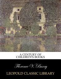 Amazon.com: A century of children's books: Barry, Florence V.: Books