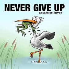 Motivational never give up quotes. Never Give Up Justpost Virtually Entertaining