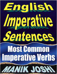 Forms of imperative sentences and examples. English Imperative Sentences Pothi Com