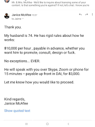 'we're coming for you mcafee! John Mcafee On Twitter Theemrsmcafee Has A Way With Words And Neither She Nor I Have Any Respect For The Norms Of Business Communications Or Expected Behavior If Any Of You Erroneously