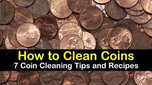 How To Clean Coins – 7 Coin Cleaning Tips And Recipes