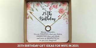 Ask about their favorite birthday party as a child and try to recreate it as best as you can. 25th Birthday Gift Ideas For Wife In 2021 Floweraura