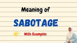 Best Of Sabotage Meaning Free Watch Download Todaypk