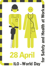 World Day For Safety And Health At Work The Right To A Safe And Healthy Working Environment Safety World Days Work Health