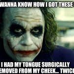 Ru gets recognition for it's teaching program nobody panics but make an error on the diplomas, well then everyone loses their minds. Wanna Know How I Got These Scars Meme Generator Imgflip